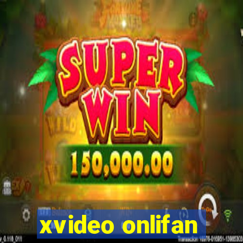 xvideo onlifan